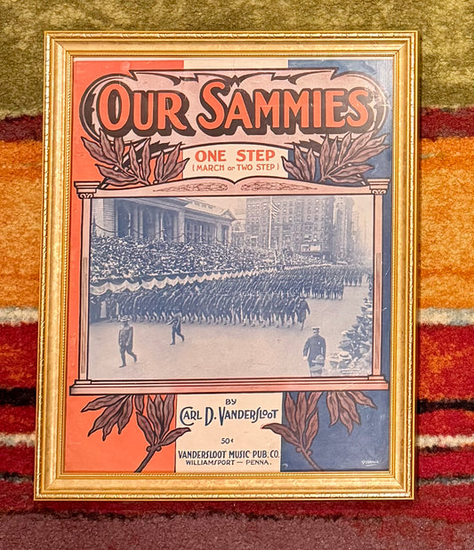 VTG Sheet Music - "Our Sammies" by Carl D. Vandersloot